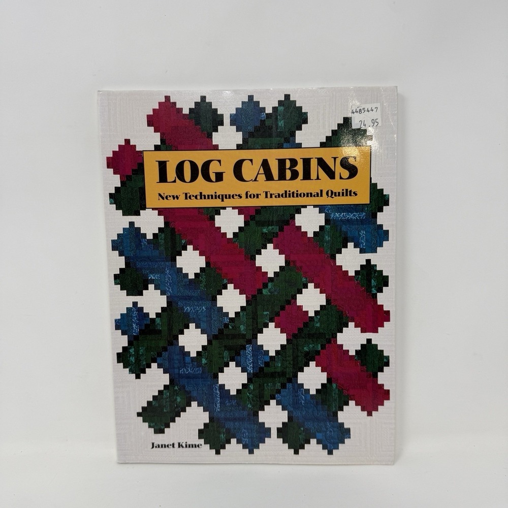 Log Cabin Quilts by Janet Kime - New Techniques For Traditional Quilts Book